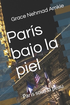 Paperback París bajo la piel: Paris sous la peau [Spanish] Book