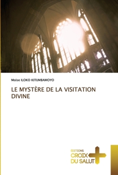 Paperback Le Mystère de la Visitation Divine [French] Book