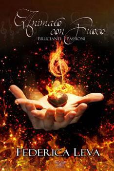 Paperback Animato con fuoco: Brucianti passioni [Italian] Book