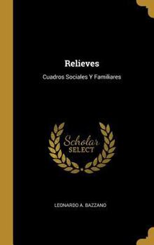Hardcover Relieves: Cuadros Sociales Y Familiares [Spanish] Book