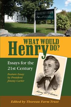 Paperback What Would Henry Do?: Essays for the 21st Century Book