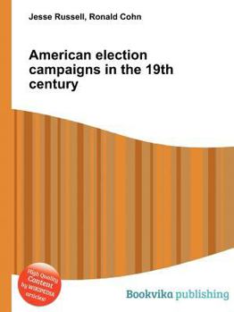 Paperback American Election Campaigns in the 19th Century Book