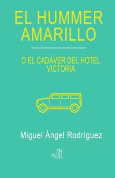 Paperback El hummer amarillo: El cadáver del hotel Victoria [Spanish] Book