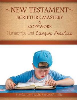 Paperback New Testament Scripture Mastery & Copywork: Manuscript and Cursive Practice Book