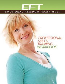Paperback Clinical EFT (Emotional Freedom Techniques) Professional Skills Training Workbook Book