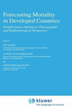 Hardcover Forecasting Mortality in Developed Countries: Insights from a Statistical, Demographic and Epidemiological Perspective Book
