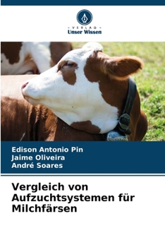 Paperback Vergleich von Aufzuchtsystemen für Milchfärsen [German] Book