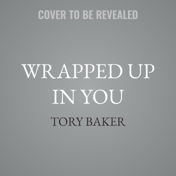 Wrapped Up in You