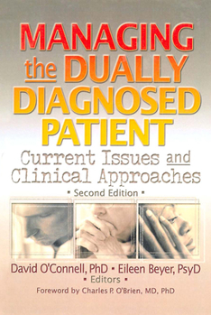 Paperback Managing the Dually Diagnosed Patient: Current Issues and Clinical Approaches, Second Edition Book