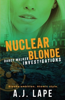 Paperback Nuclear Blonde: A Female Sleuth Thriller Book
