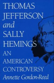 Hardcover Thomas Jefferson and Sally Hemings: An American Controversy an American Controversy Book