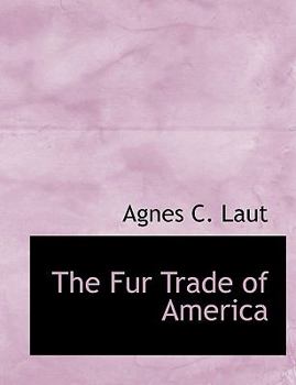 Paperback The Fur Trade of America Book