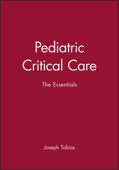 Hardcover Pediatric Critical Care: The Essentials Book