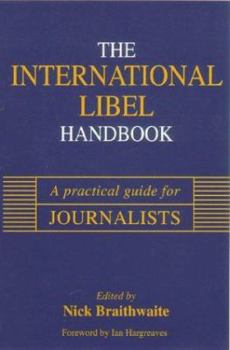 Paperback International Libel Handbook: A Practical Guide for Journalists Book