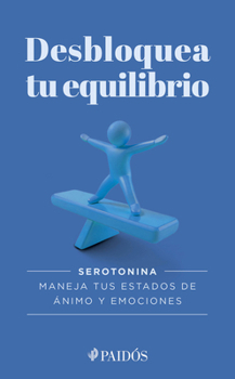 Paperback Desbloquea Tu Equilibrio / Unlock Your Balance [Spanish] Book
