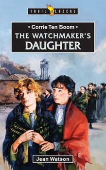 Paperback Corrie Ten Boom: The Watchmaker's Daughter Book