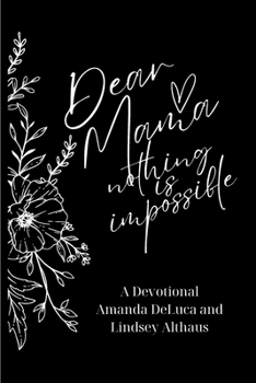 Paperback Dear Mama Nothing Is Impossible Book