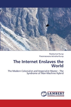 Paperback The Internet Enslaves the World Book