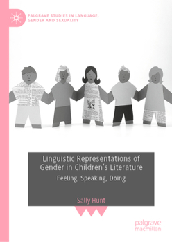 Hardcover Linguistic Representations of Gender in Children's Literature: Feeling, Speaking, Doing Book