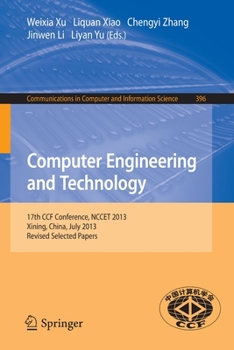 Paperback Computer Engineering and Technology: 17th National Conference, Nccet 2013, Xining, China, July 20-22, 2013. Revised Selected Papers Book