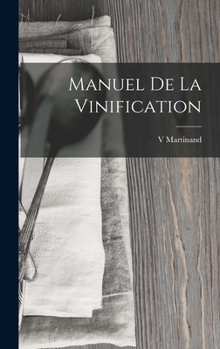 Hardcover Manuel De La Vinification [French] Book