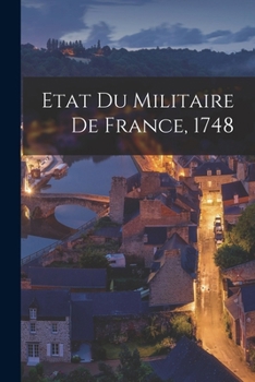 Paperback Etat Du Militaire De France, 1748 [French] Book