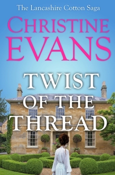 Twist of the Thread (The Lancashire Cotton Saga)