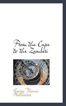 Paperback From the Cape to the Zambesi Book