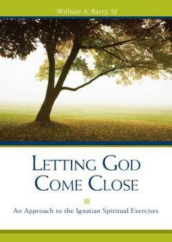 Paperback Letting God Come Close: An Approach to the Ignatian Spiritual Exercises Book