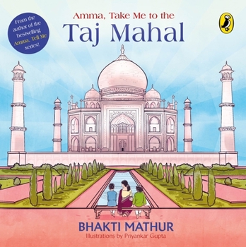 Paperback Amma, Take Me to the Taj Mahal Book