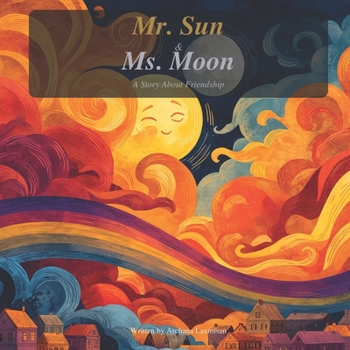 Paperback Mr. Sun & Ms. Moon: A Story About Friendship Book