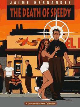 Love & Rockets, Book 7: Death of Speedy - Book #7 of the Love and Rockets