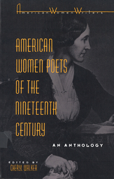 American Women Poets of the Nineteenth Century: An Anthology (American Women Writers Series)