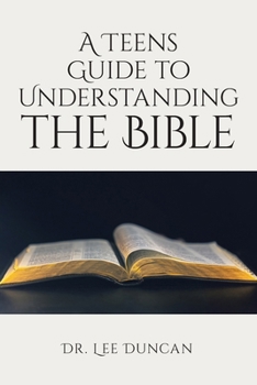 Paperback A Teens Guide to Understanding the Bible Book