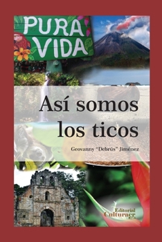Paperback Así somos los ticos: Idiosincrasia costarricense [Spanish] Book