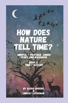 Paperback How Does Nature Tell Time?: Time + Nature- Activity Book