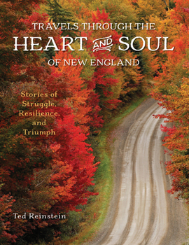 Paperback Travels Through the Heart and Soul of New England: Stories of Struggle, Resilience, and Triumph Book