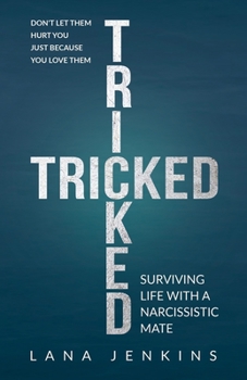 Paperback Tricked: Surviving Life With a Narcissistic Mate Book