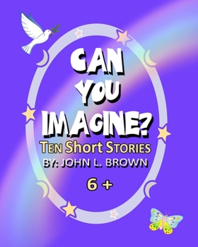 Paperback Can You Imagine?: Ten Short Stories Book