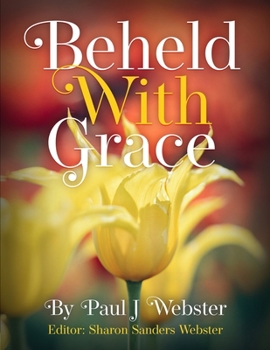 Paperback Beheld With Grace Book