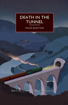 Death in the Tunnel: A British Library Crime Classic - Book #13 of the Desmond Merrion