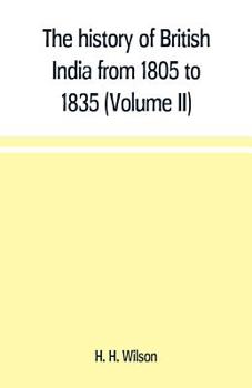 Paperback The history of British India from 1805 to 1835 (Volume II) Book