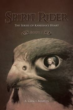 Spirit Rider - Book #1 of the Kanesha's Heart