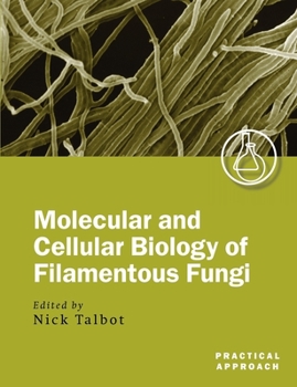 Paperback Molecular and Cellular Biology of Filamentous Fungi: A Practical Approach Book