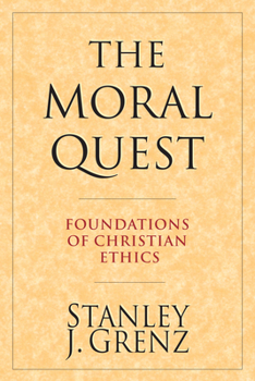 Paperback The Moral Quest: Foundations of Christian Ethics Book