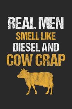 Real Men Smell Like Diesel And Cow Crap: 6 x 9 Dotted Dot Grid Notebook for Farmers, Agriculture & Tractor Fans