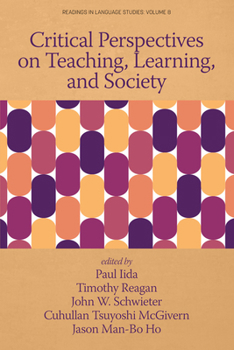 Paperback Critical Perspectives on Teaching, Learning, and Society Book