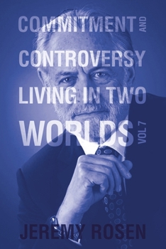 Paperback Commitment and Controversy: Living in Two Worlds Volume 7 Book