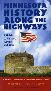 Paperback Minnesota History Along the Highways: A Guide to Historic Markers and Sites Book