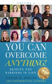 Paperback You Can Overcome Anything!: Volume 1 Despite The Barriers in Life Book